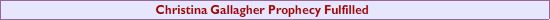 Christina Gallagher Prophecy Fulfilled