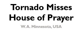 Tornado Misses House of Prayer