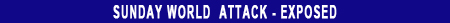 Sunday World Attack Exposed